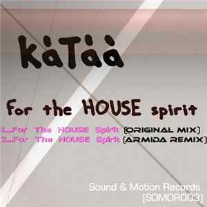 KaTaa - For The House Spirit EP FLAC