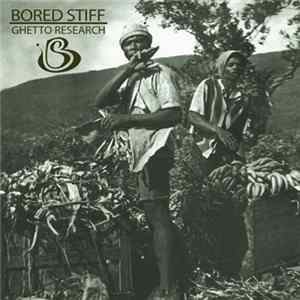 Bored Stiff - Ghetto Research FLAC