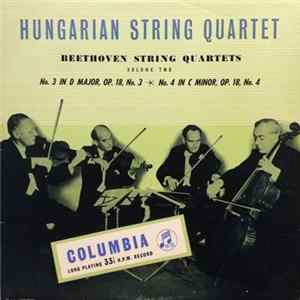 Ludwig van Beethoven, The Hungarian Quartet - Beethoven String Quartets - Volume 2 - No. 3 in D Major, Op. 18, No. 3; No. 4 in C Minor, Op. 18, No. 4 FLAC