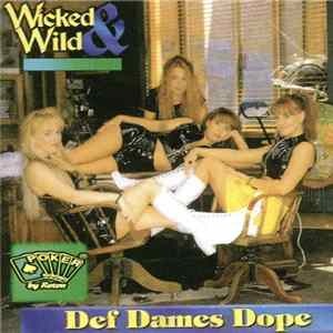 Def Dames Dope - Wicked & Wild FLAC