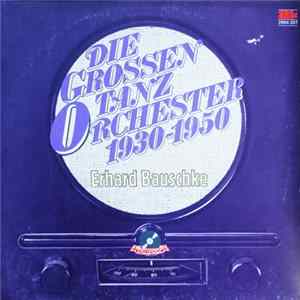 Erhard Bauschke - Die Grossen Tanzorchester 1930 – 1950 FLAC