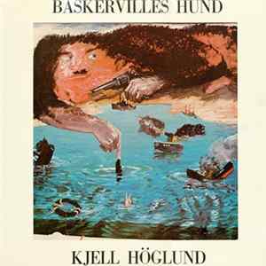 Kjell Höglund - Baskervilles Hund FLAC
