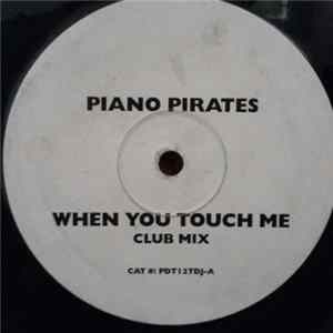 Piano Pirates - When You Touch Me FLAC