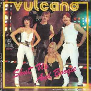 Vulcano - Shut Up And Boogie FLAC