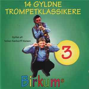 Birkums - BIRKUMs 3 - 14 Gyldne Trompetklassikere FLAC