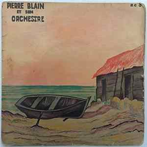 Pierre Blain Et Son Orchestre - Les Etoiles / A Tes Pieds / Cocoteraie / Cote Madame Ta La Soti FLAC