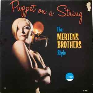 The Mertens Brothers Style - Puppet On A String FLAC
