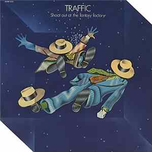 Traffic - Shoot Out At The Fantasy Factory FLAC