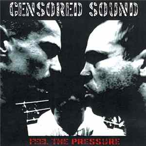 Censored Sound - Feel The Pressure FLAC