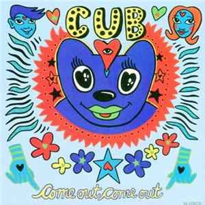 Cub - Come Out Come Out FLAC