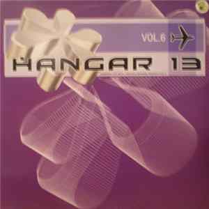 Various - Hangar 13's Most Wanted Makina Tracks Vol. 6 FLAC