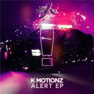 K Motionz - Alert EP FLAC