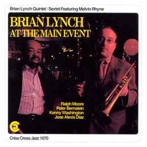 Brian Lynch Quintet / Sextet Featuring Melvin Rhyne - At The Main Event FLAC