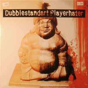 Dubblestandart - Playerhater FLAC