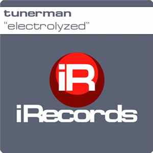 Tunerman - Electrolyzed FLAC