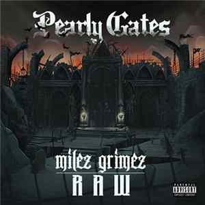 Raw & Milez Grimez - Pearly Gates FLAC