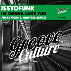 Jestofunk - I'm Gonna Love You (Micky More & Andy Tee Remix) FLAC