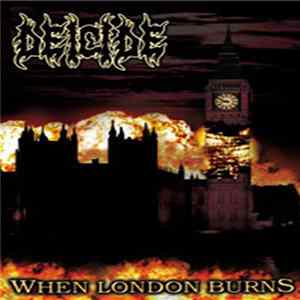Deicide - When London Burns FLAC