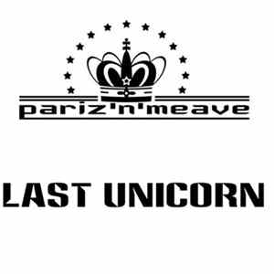Jay Pariz & Meave De Tria - Last Unicorn (Reloaded) FLAC