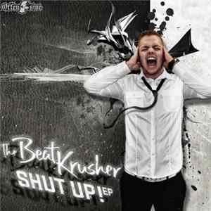 The BeatKrusher - Shut Up! EP FLAC