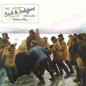 The Sick & Indigent Song Club - Shinbone Alley FLAC