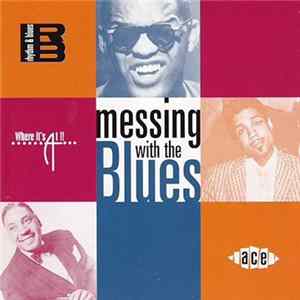 Various - Messing With The Blues FLAC