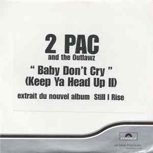 2Pac & The Outlawz - Baby Don't Cry (Keep Ya Head Up II) FLAC