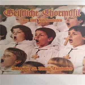 Biberacher St. Martin-Chorknaben - Geistliche Chormusik Aus Fünf Jahrhunderten FLAC