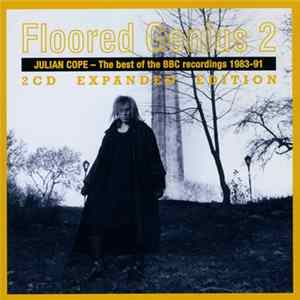 Julian Cope - Floored Genius 2 - The Best Of The BBC Recordings 1983-91 - Expanded Edition FLAC