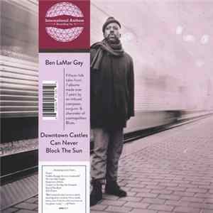 Ben LaMar Gay - Downtown Castles Can Never Block The Sun FLAC