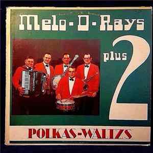 The Melo-D-Rays Plus 2 - Polkas-Waltzes FLAC