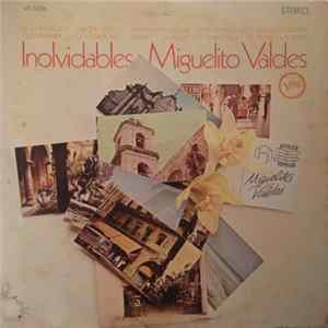 Miguelito Valdes - Inolvidables FLAC