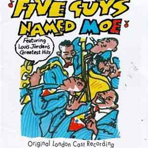 Various - Five Guys Named Moe - Featuring Louis Jordan's Greatest Hits (Original London Cast Recording) FLAC