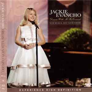 Jackie Evancho With David Foster - Dream With Me In Concert FLAC