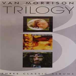 Van Morrison - Trilogy: Three Classic Albums FLAC