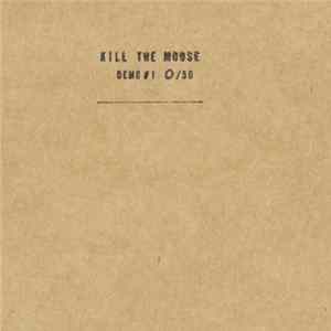 Kill The Moose - DEMO # 1 FLAC