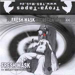Fresh Wask - Micattentäter FLAC