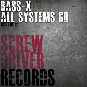 Bass-X - All Systems Go FLAC