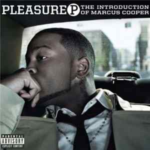Pleasure P - The Introduction Of Marcus Cooper FLAC