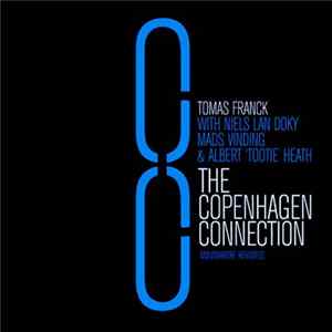 Tomas Franck With Niels Lan Doky, Mads Vinding & Albert 'Tootie' Heath - The Copenhagen Connection - Montmartre Revisited FLAC