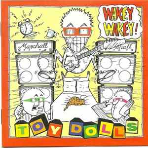 Toy Dolls - Wakey Wakey! FLAC