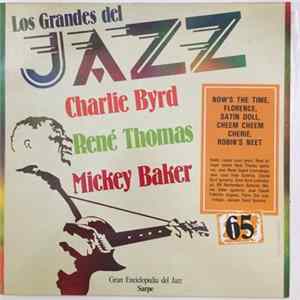 Charlie Byrd / René Thomas / Mickey Baker - Los Grandes Del Jazz 65 FLAC