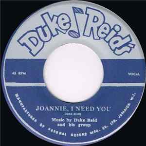 Duke Reid And His Group / Roland Alphonso - Joannie, I Need You / You Can Depend On Me FLAC