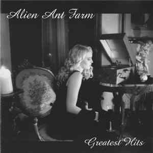 Alien Ant Farm - Greatest Hits FLAC