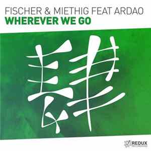 Fischer & Miethig Feat ArDao - Wherever We Go FLAC