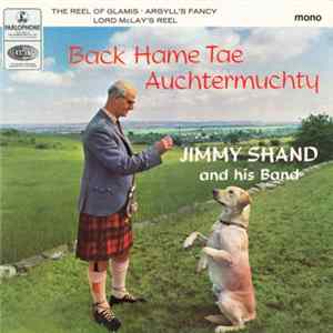 Jimmy Shand And His Band - Back Hame Tae Auchtermuchty FLAC