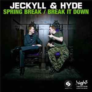 Jeckyll & Hyde - Spring Break / Break It Down FLAC