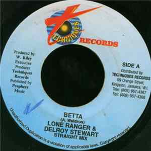 Lone Ranger & Delroy Stewart - Betta Straight Mix / Betta Dub Mix FLAC