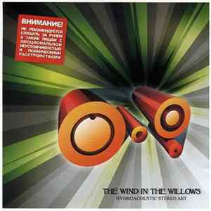 The Wind In The Willows - Hydroacoustic Stereo Art FLAC