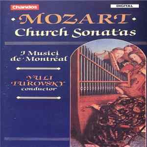 Mozart, I Musici De Montréal, Yuli Turovsky - Church Sonatas FLAC
